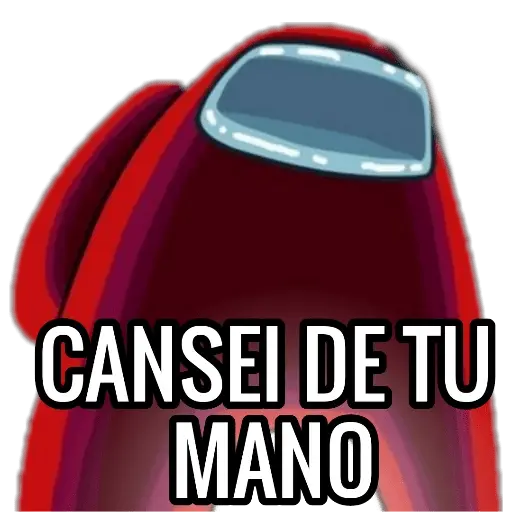 Figurinhas Cansei de tu mano para whatsapp