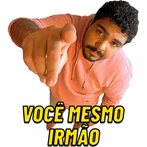 Figurinhas Voce mesmo irmao para whatsapp