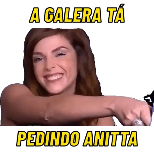 Figurinhas A galera ta pedindo anitta para whatsapp